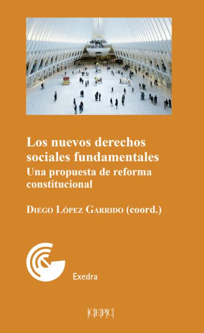 Nuevos derechos sociales fundamentales. Una propuesta de reforma constitucional