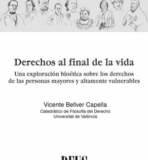 Derechos al final de la vida. Una exploración bioética sobre los derechos de las personas mayores y altamente vulnerable