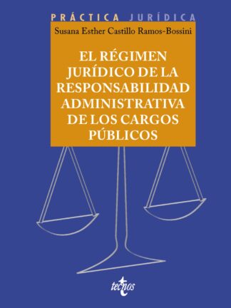 El régimen jurídico de la responsabilidad administrativa de los cargos públicos