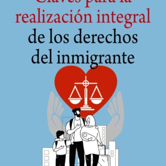 Claves para la realización integral de los derechos del inmigrante