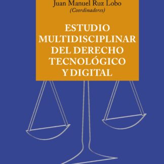 Estudio multidisciplinar del Derecho tecnológico y digital
