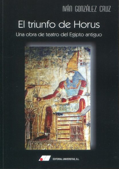 Triunfo de horus: una obra de teatro del egipto antiguo