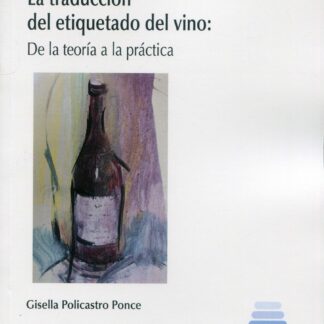 Traducción del etiquetado del vino: De la teoría a la práctica