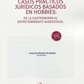 Casos prácticos jurídicos basados en hobbies: de la gastronomía al entretenimiento audiovisual