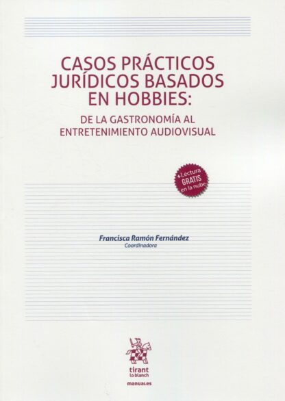Casos prácticos jurídicos basados en hobbies: de la gastronomía al entretenimiento audiovisual