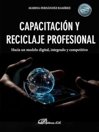 Capacitación y reciclaje profesional Hacia un modelo digital, integrado y competitivo