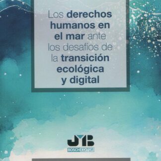Derechos humanos en el mar ante los desafíos de la transición ecológica y digital