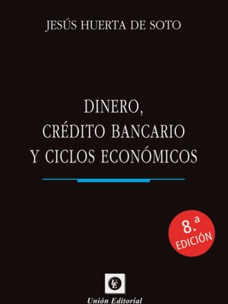 Dinero, crédito bancario y ciclos económicos 2023 (Tapa dura)
