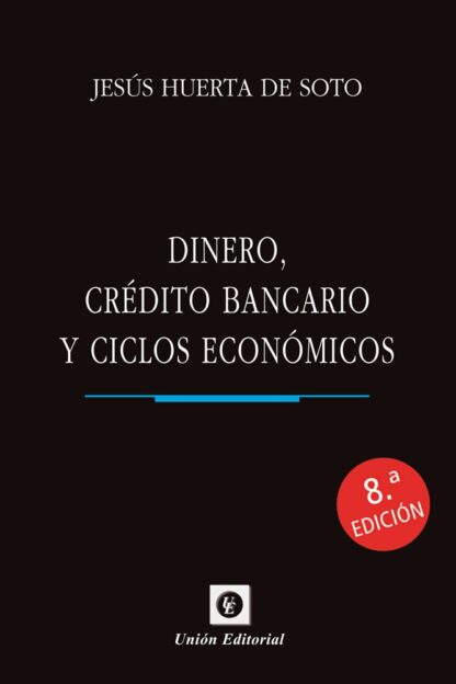 Dinero, crédito bancario y ciclos económicos 2023 (Tapa dura)
