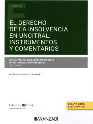 Derecho de insolvencia en la UNCITRAL: Instrumentos y comentarios