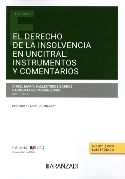 Derecho de insolvencia en la UNCITRAL: Instrumentos y comentarios