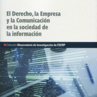 Derecho, la empresa y la comunicación en la sociedad de la información