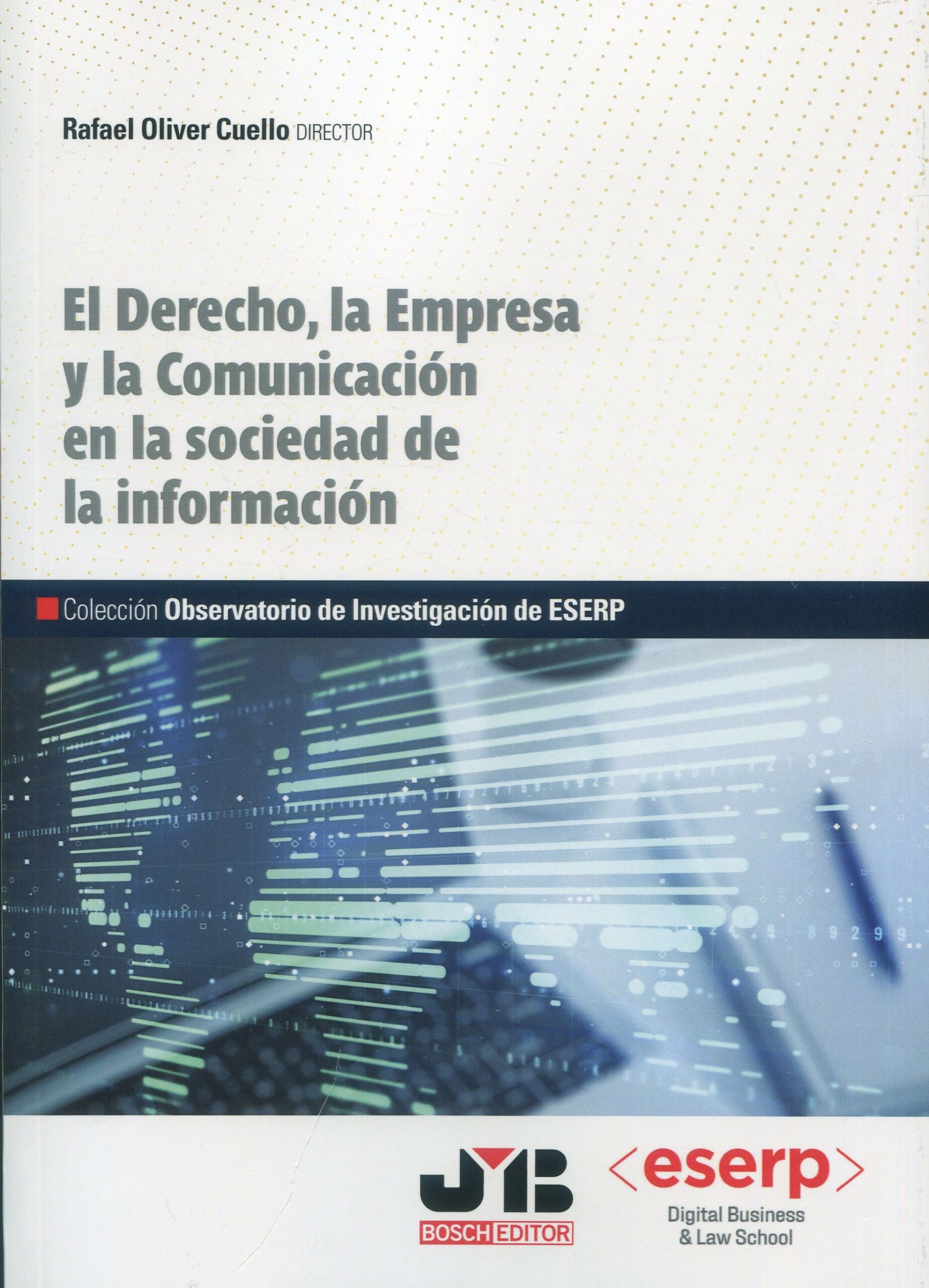 EL DERECHO LA EMPRESA Y LA COMUNICACION 9788410044227
