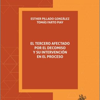 El tercero afectado por el decomiso y su intervención en el proceso