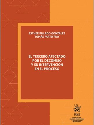 El tercero afectado por el decomiso y su intervención en el proceso