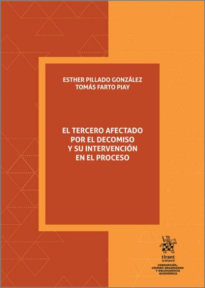 El tercero afectado por el decomiso y su intervención en el proceso