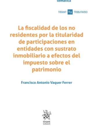 La fiscalidad de los no residentes por la titularidad de participaciones en entidades con sustrato inmobiliario