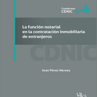 La función notarial en la contratación inmobiliaria de extranjeros