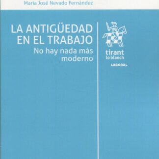 La antigüedad en el trabajo. No hay nada más moderno
