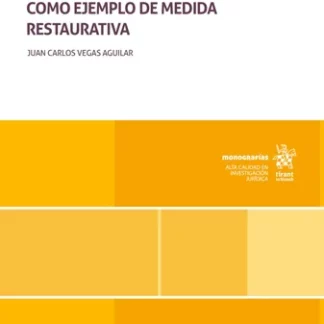 Los trabajos en beneficio de la comunidad como ejemplo de medida restaurativa