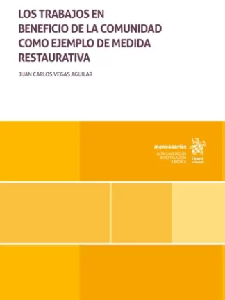 Los trabajos en beneficio de la comunidad como ejemplo de medida restaurativa