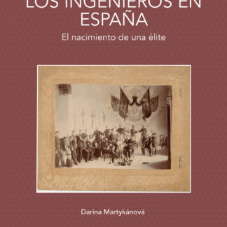Los ingenieros en España. El nacimiento de una élite
