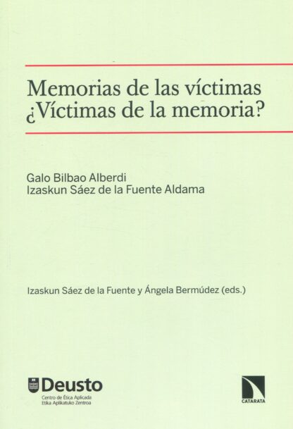 Memorias de las víctimas. ¿Víctimas de la memoria?