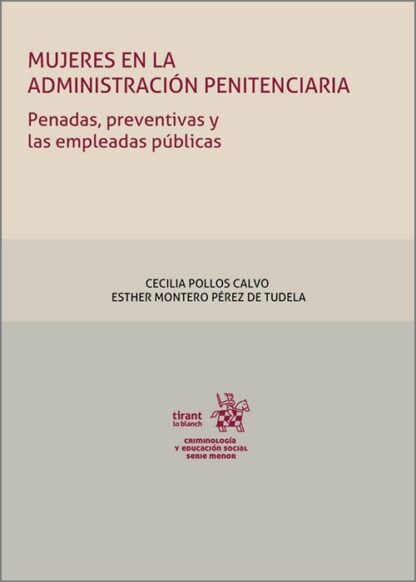 Mujeres en la administración penitenciaria. Penadas, preventivas y las empleadas públicas