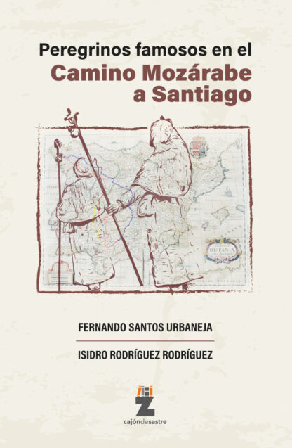 Peregrinos famosos en el Camino Mozárabe a Santiago