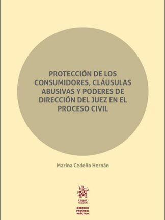 Protección de los consumidores, cláusulas abusivas y poderes de dirección del juez en el Proceso Civil