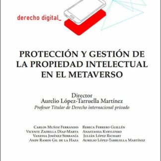 Protección y gestión de la propiedad intelectual en el Metaverso