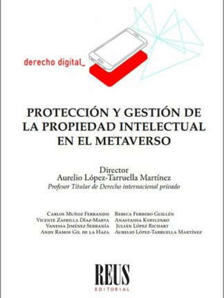 Protección y gestión de la propiedad intelectual en el Metaverso
