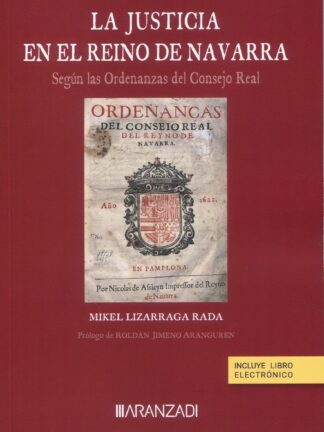 Justicia en el Reino de Navarra. Según las Ordenanzas del Consejo Real