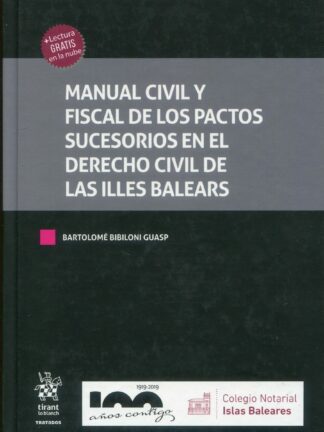 Manual Civil y Fiscal de los pactos sucesorios en el Derecho Civil de Las Illes Balears