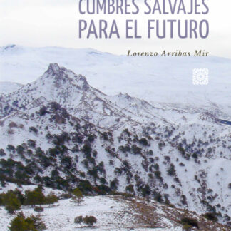 Sierra Nevada, cumbres salvajes para el futuro