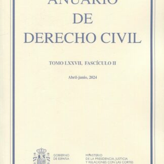 Anuario de Derecho Civil Tomo LXXVII/II, Abril-Junio,2024