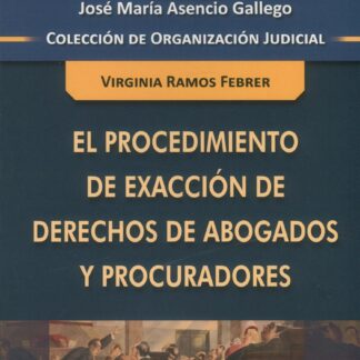 Procedimiento de exacción de derechos de abogados y procuradores