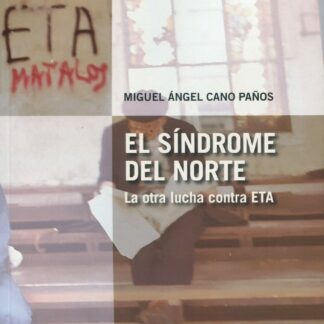 Síndrome del norte. La otra lucha contra ETA