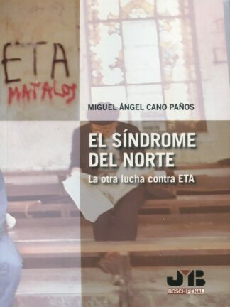 Síndrome del norte. La otra lucha contra ETA