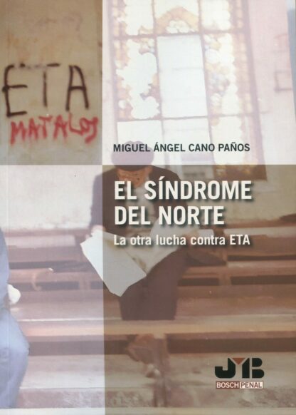 Síndrome del norte. La otra lucha contra ETA