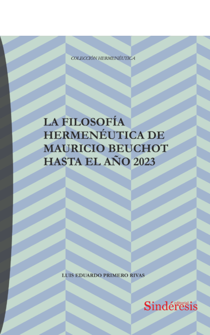 Filosofía hermenéutica de Mauricio Beuchot hasta el año 2023
