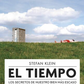 El tiempo Los secretos de nuestro bien más escaso