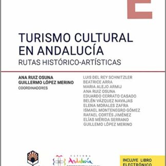 Turismo cultural en Andalucía. Rutas historico-artísticas