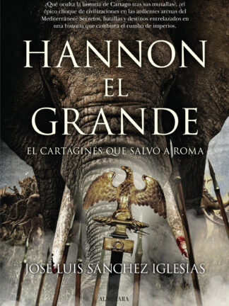 Hannón el Grande El cartaginés que salvó a Roma