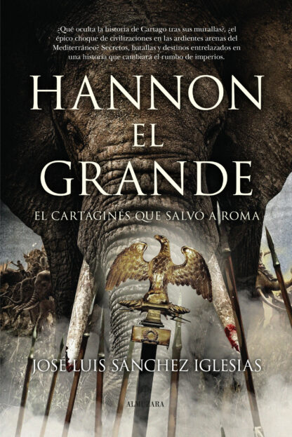 Hannón el Grande El cartaginés que salvó a Roma