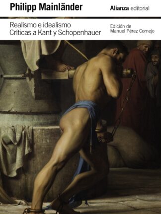 Realismo e idealismo. Críticas a Kant y Schopenhauer