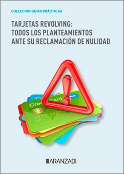 Tarjetas revolving: todos los planteamientos ante su reclamación de nulidad