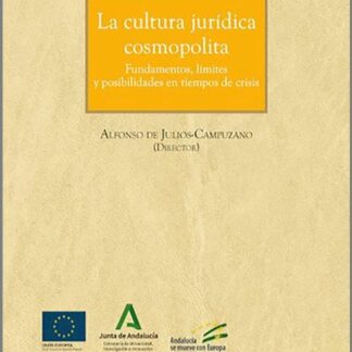 Cultura jurídica cosmopolita. Fundamentos, límites y posibilidades en tiempos de crisis