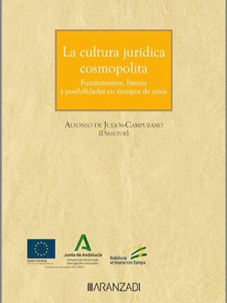 Cultura jurídica cosmopolita. Fundamentos, límites y posibilidades en tiempos de crisis
