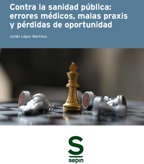 100 casos ganados contra la sanidad pública: errores médicos, malas praxis y pérdidas de oportunidad